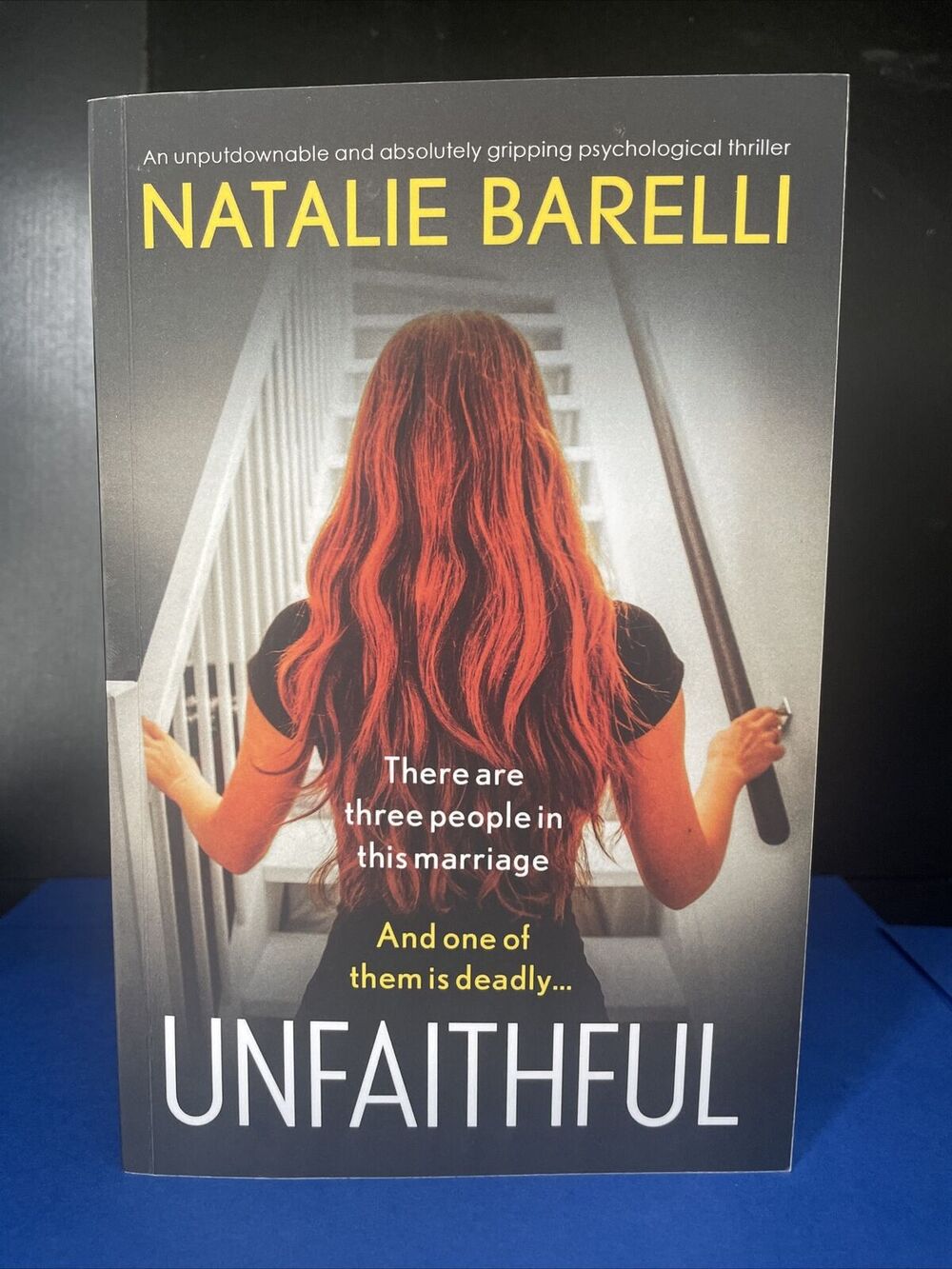 Unfaithful : An Unputdownable and Absolutely Gripping Psychological Thriller by